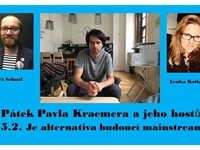 Besedy Pavla Kraemera a jeho hostů: Je alternativa budoucí mainstream, nebo není pro každého?
